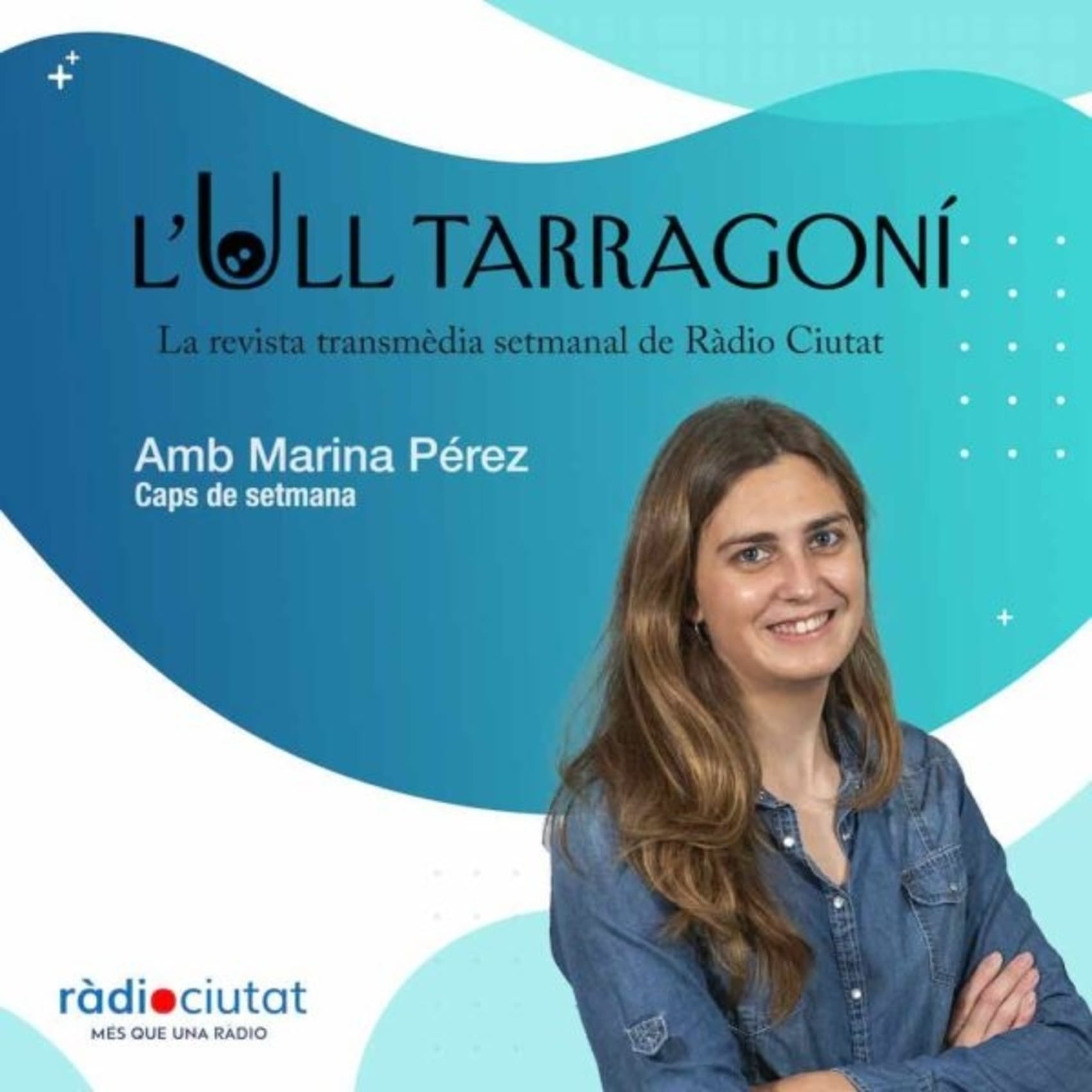 L\'Ull Tarragoní | Ràdio Ciutat de Tarragona