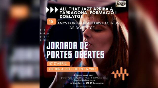 portes obertes a all that jazz formació doblatge tarragona