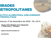 El cicle “Mirades Metropolitanes” tanca l’any amb una sessió de gestió alimentària